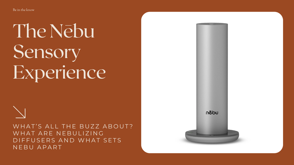 The Nēbu Sensory Experience: What's all the buzz about?